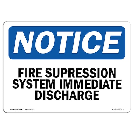 OSHA Notice Sign, Fire Suppression System Immediate Discharge, 24in X 18in Decal
